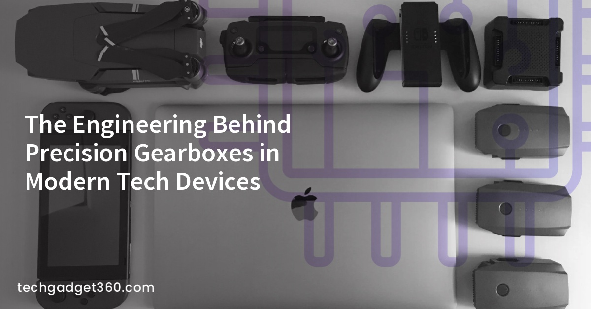 The Engineering Behind Precision Gearboxes in Modern Tech Devices