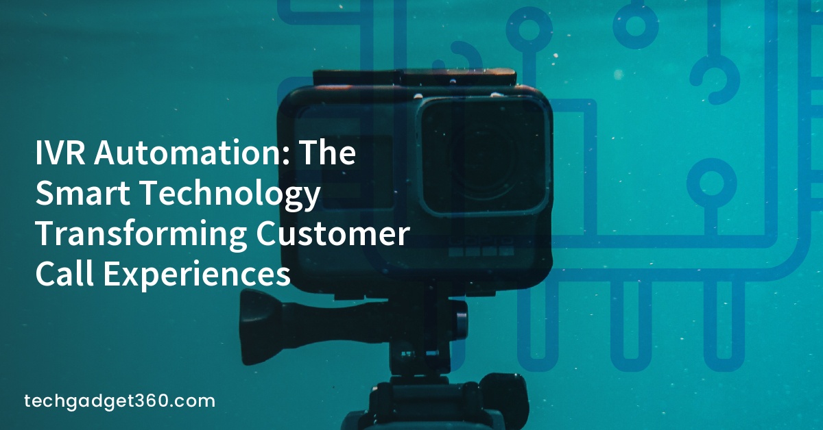 IVR Automation: The Smart Technology Transforming Customer Call Experiences